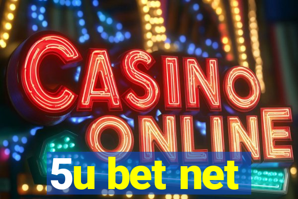 5u bet net